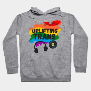 Uplifting Trance LGBTQI+ Edition Beautiful Trans Music Lover Gift Hoodie